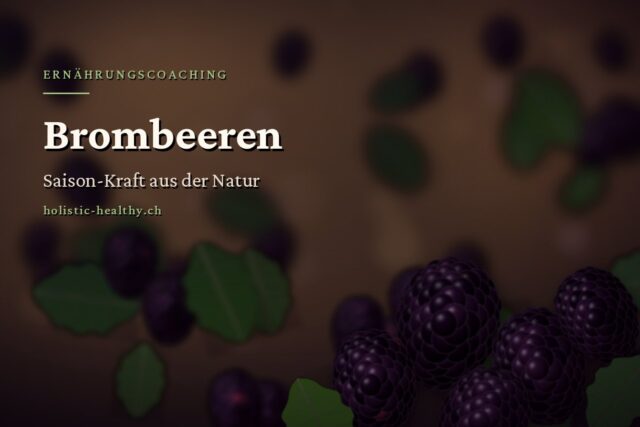 Brombeeren – Saison-Kraft aus der Natur
